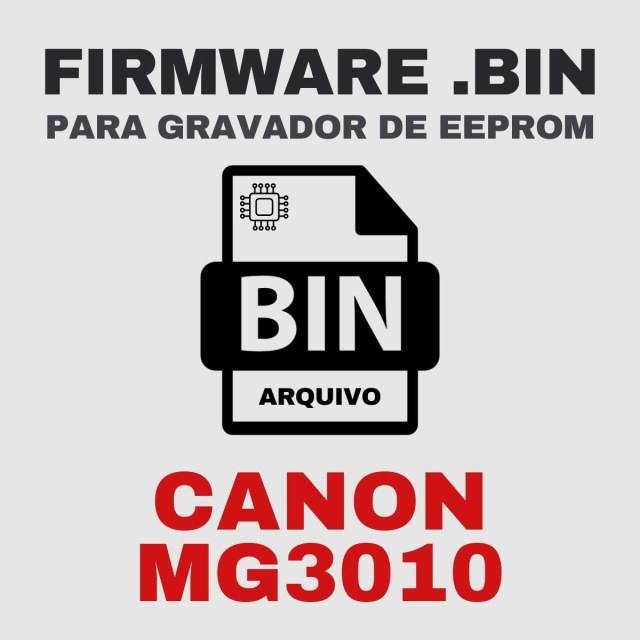 Canon MG3010 | Arquivo de Firmware .BIN Original para Gravador de Eeprom