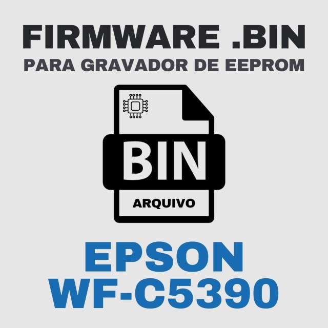 Epson WF-C5390 | Arquivo de Eeprom Firmware.bin Original