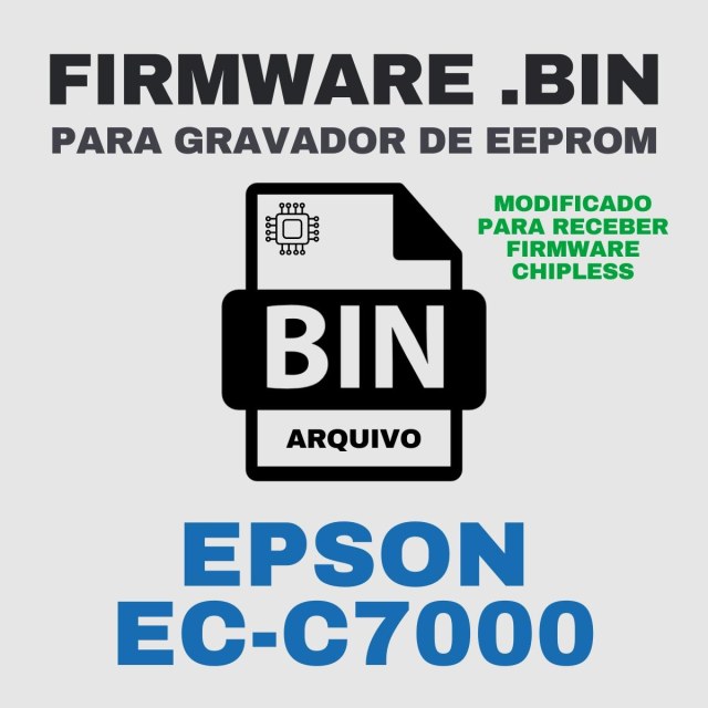 Epson EC-C7000 | Arquivo de Eeprom Firmware.bin Modificado (Destravar para Firmware ChipLess)