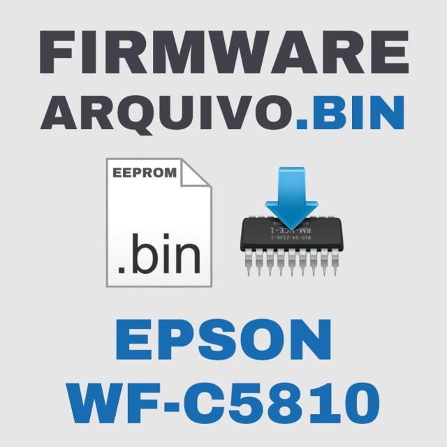 Epson WF-C5810 | Arquivo de Eeprom Firmware.bin Original