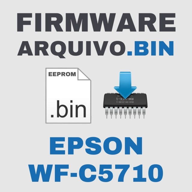 Epson WF-C5710 | Arquivo de Eeprom Firmware.bin Original