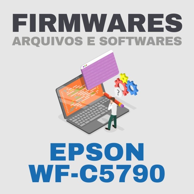Epson WF-C5790 | Arquivos e Softwares de Firmware