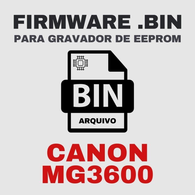 Canon MG3600 | Arquivo de Firmware .BIN Original para Gravador de Eeprom