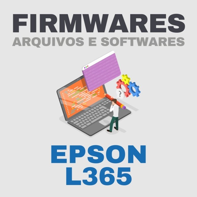 Epson L365 | Arquivos e Softwares de Firmware