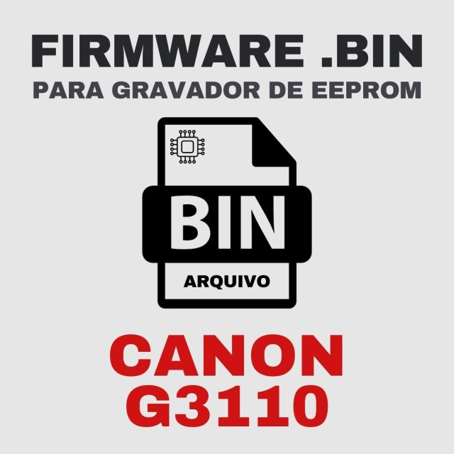 Canon G3110 | Arquivo de Firmware .BIN Original para Gravador de Eeprom
