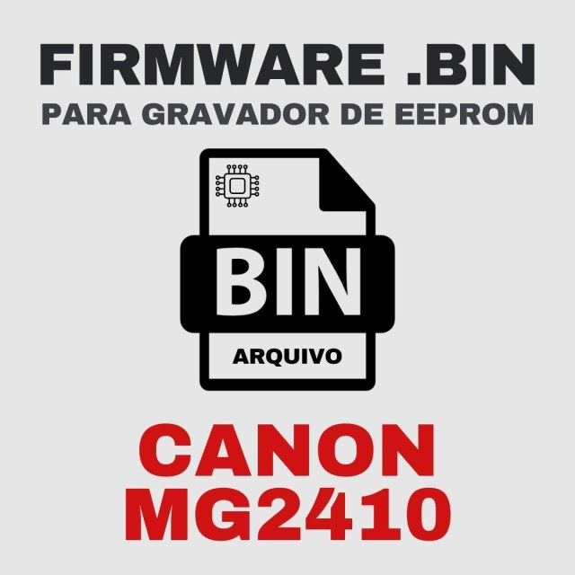 Canon MG2410 | Arquivo de Firmware .BIN Original para Gravador de Eeprom