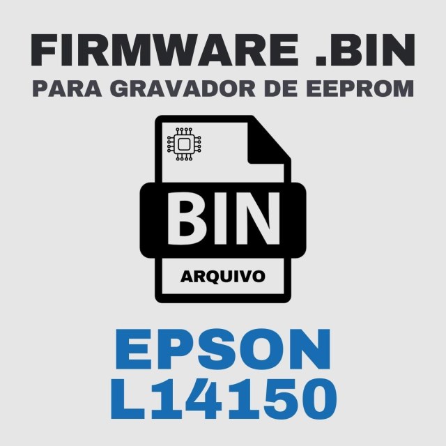 Epson L14150 | Arquivo de Firmware .BIN Original para Gravador de Eeprom
