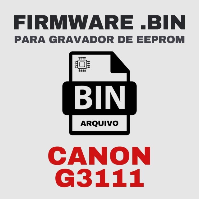 Canon G3111 | Arquivo de Firmware .BIN Original para Gravador de Eeprom