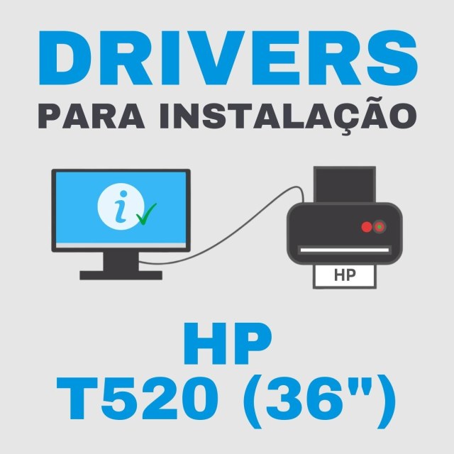 HP T520 (36") | Drivers para Instalação