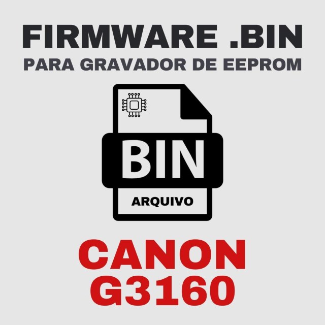 Canon G3160 | Arquivo de Firmware .BIN Original para Gravador de Eeprom