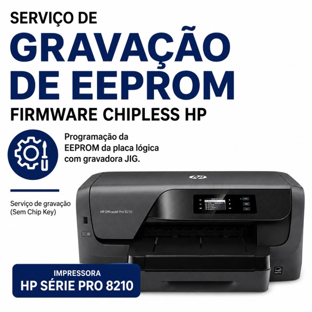 Serviço de Gravação de EEPROM para Firmware ChipLess HP 8210 | Programação com JIG | Sem Chip Key