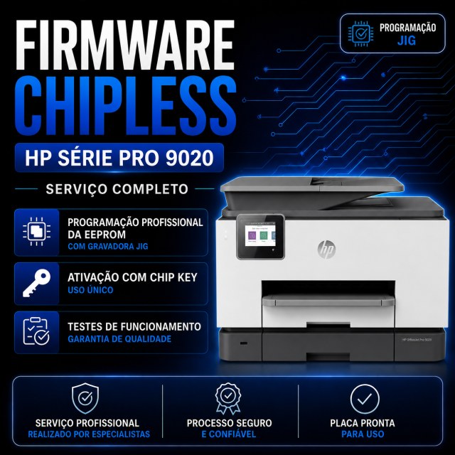 Firmware ChipLess Completo HP Série Pro 9020 | Programação EEPROM + Ativação com Chip Key