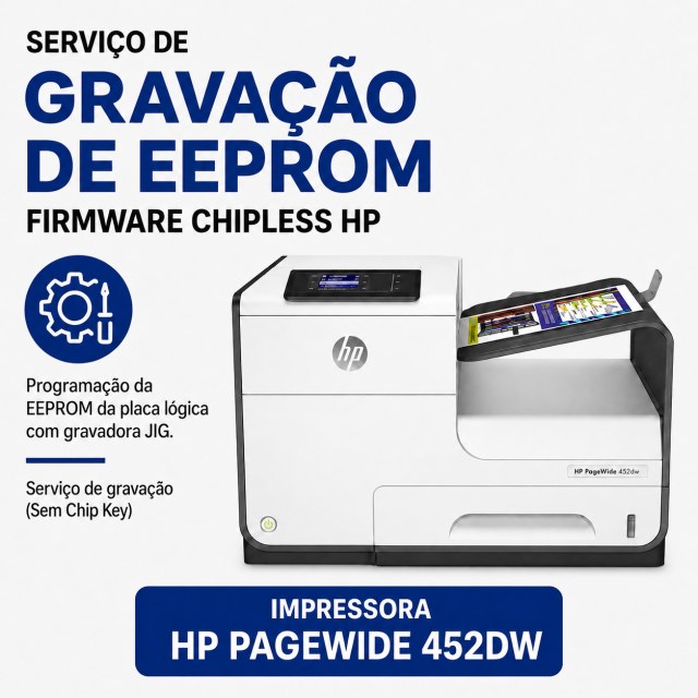 Serviço de Gravação de EEPROM para Firmware ChipLess HP 452DW | Programação com JIG | Sem Chip Key