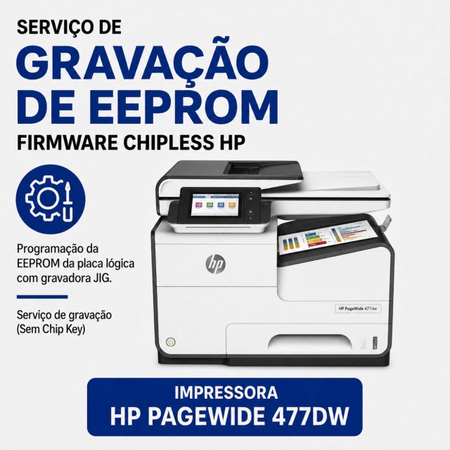 Serviço de Gravação de EEPROM para Firmware ChipLess HP 477DW | Programação com JIG | Sem Chip Key