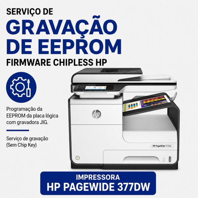 Serviço de Gravação de EEPROM para Firmware ChipLess HP 377DW | Programação com JIG | Sem Chip Key