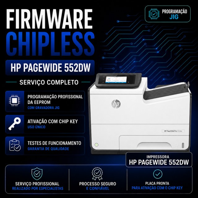 Firmware ChipLess Completo HP PageWide 552DW | Programação EEPROM + Chip Key para Ativação