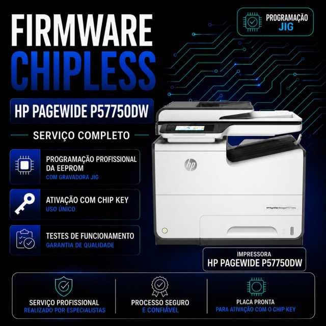 Firmware ChipLess Completo HP PageWide P57750DW | Programação EEPROM + Chip Key para Ativação