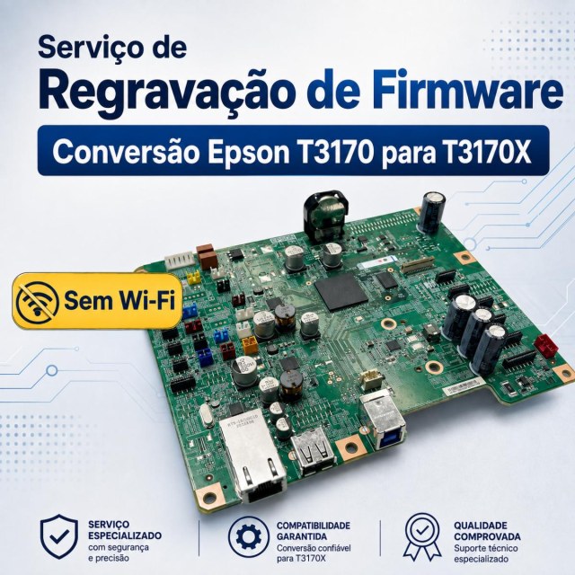 Serviço de Regravação de Firmware Epson T3170 para T3170X – Sem Wi-Fi