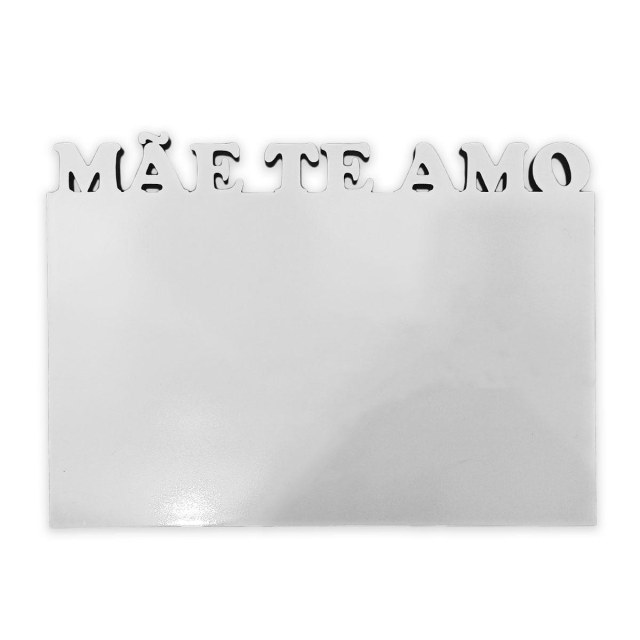 Quadro MDF Branco para Sublimação | 6mm | Retangular Mãe Te Amo 20x28cm