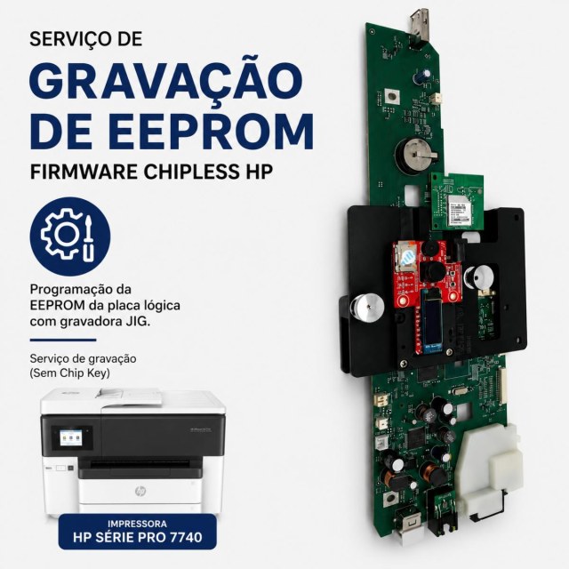 Serviço de Gravação de EEPROM para Firmware ChipLess HP 7740 | Programação com JIG | Sem Chip Key