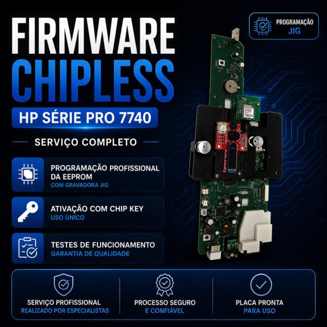 Firmware ChipLess Completo HP Série Pro 7740 | Programação EEPROM + Ativação com Chip Key