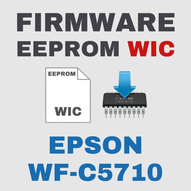 Epson WF-C5710 | Arquivo de Eeprom Firmware do WIC