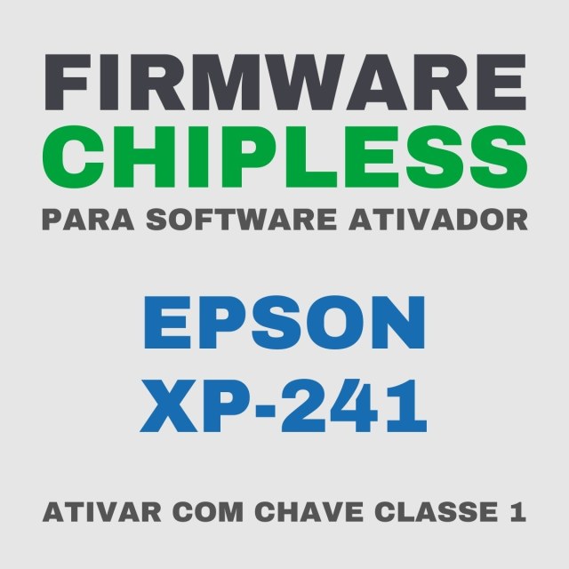 Epson XP-241 | Software Firmware ChipLess para Ativação com Chave/Key