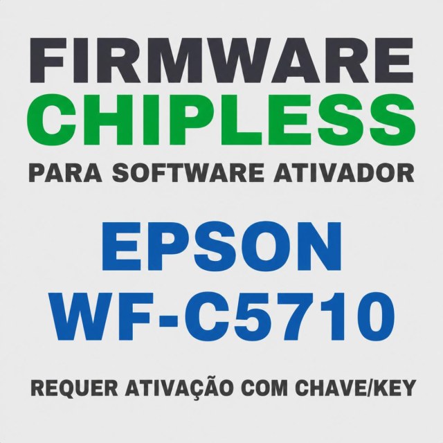 Epson WF-C5710 | Software Firmware ChipLess para Ativação com Chave/Key