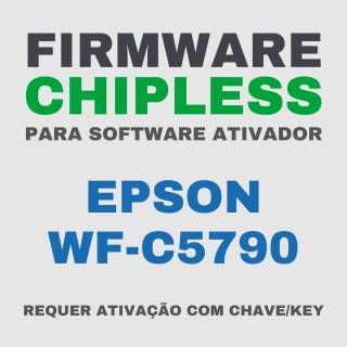 Epson WF-C5790 | Software Firmware ChipLess para Ativação com Chave/Key na Sulink