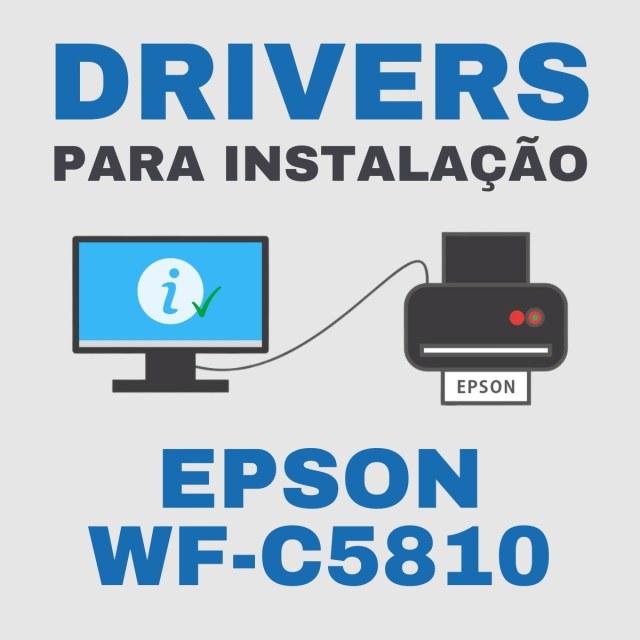 Epson WF-C5810 | Drivers para Instalação