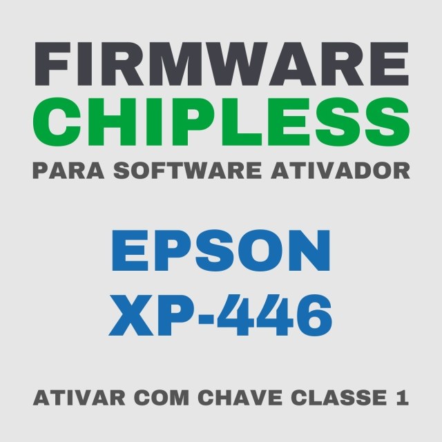 Epson XP-446 | Software Firmware ChipLess para Ativação com Chave/Key