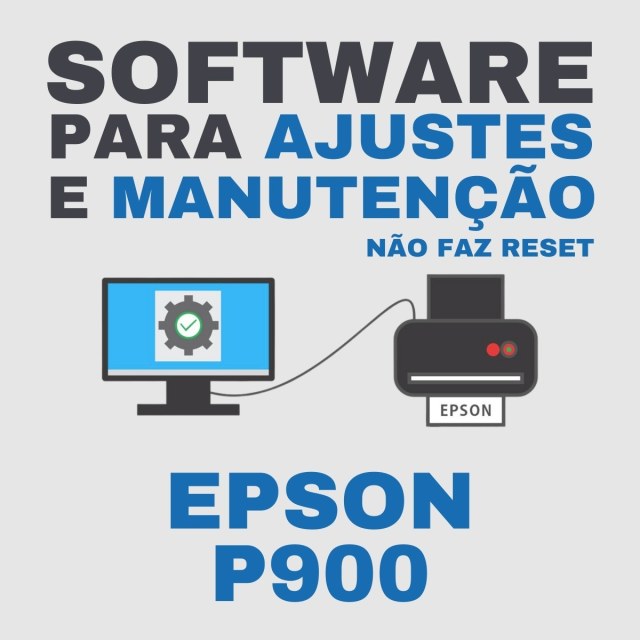 Epson P900 | Software para Ajustes e Manutenção (Não faz Reset)