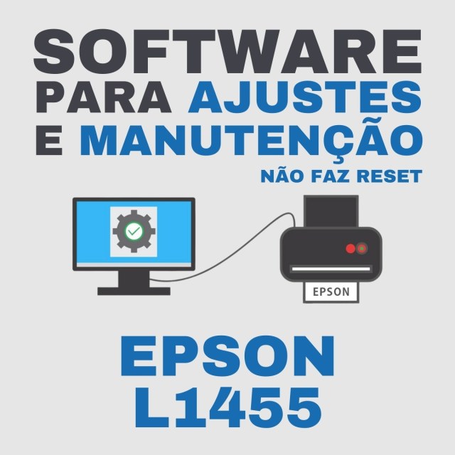 Epson L1455 | Software para Ajustes e Manutenção (Não faz Reset)