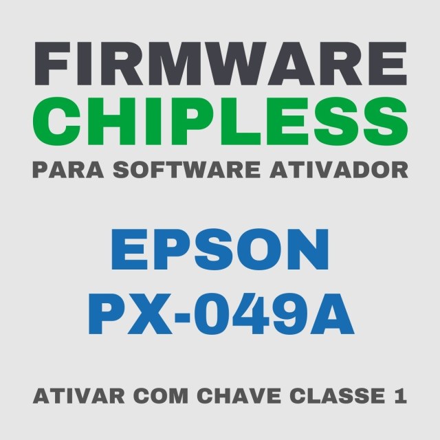 Epson PX-049A | Software Firmware ChipLess para Ativação com Chave/Key