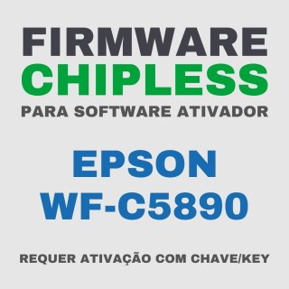 Epson WF-C5890 | Software Firmware ChipLess para Ativação com Chave/Key na Sulink