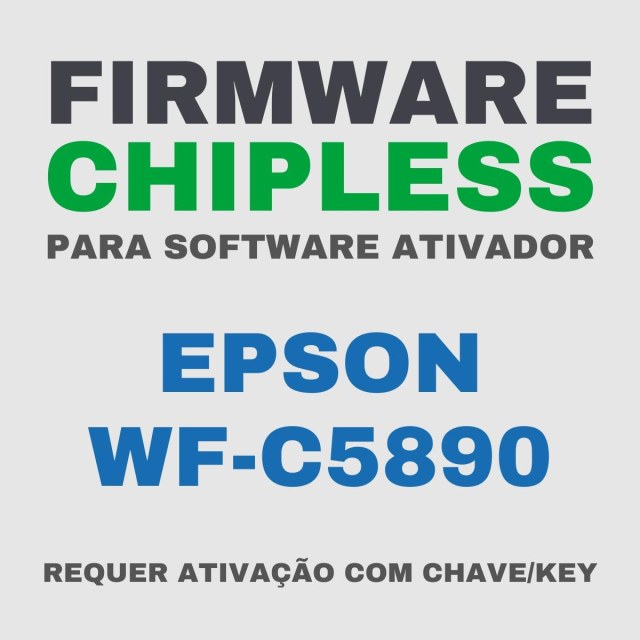 Epson WF-C5890 | Software Firmware ChipLess para Ativação com Chave/Key