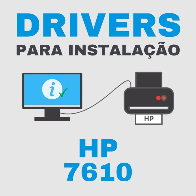 HP 7610 | Drivers para Instalação