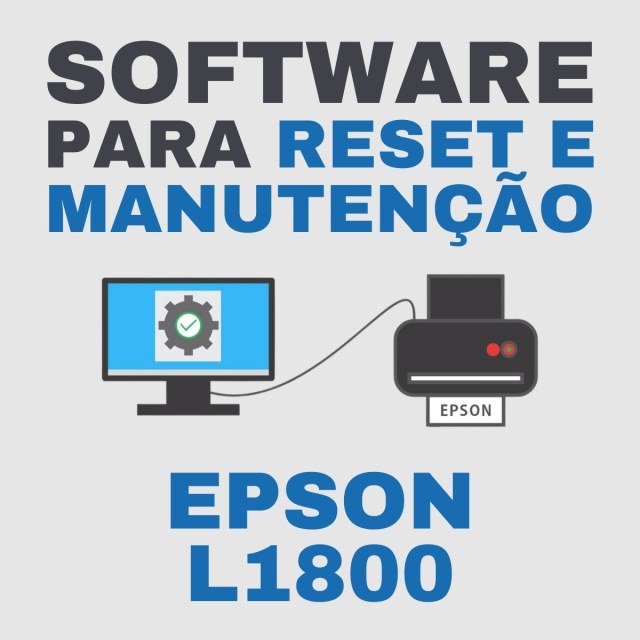 Epson L1800 | Software para Ajustes e Reset das Almofadas