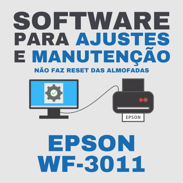 Epson WF-3011 | Software para Ajustes e Manutenção (Não faz Reset)