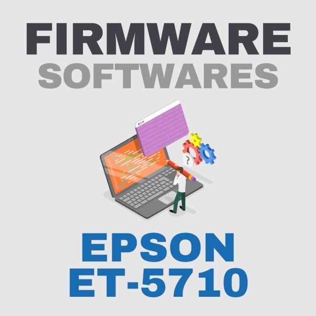 Epson ET-5710 | Softwares de Firmware Recovery Update Downgrade