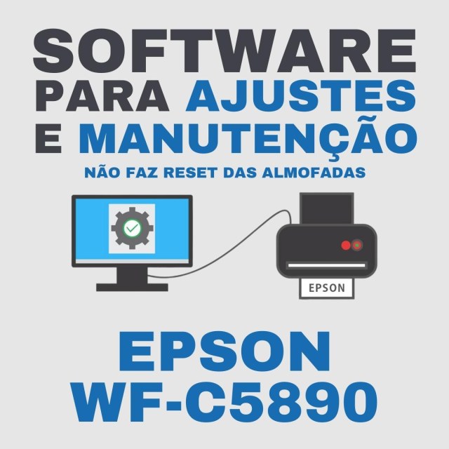 Epson WF-C5890 | Software para Ajustes e Manutenção (Não faz Reset da Caixa de Manutenção)
