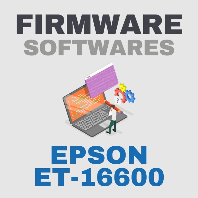 Epson ET-16600 | Softwares de Firmware Recovery Update Downgrade