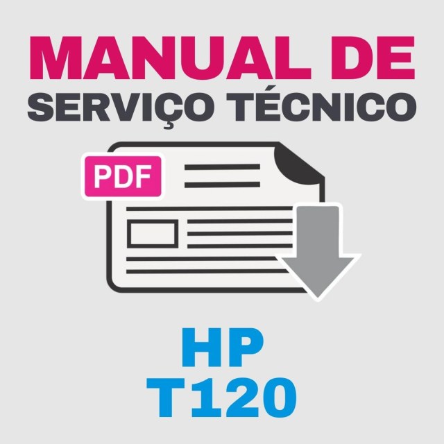 HP T120 (24") | Manual de Serviço Técnico e Lista de Peças com Vista Explodida