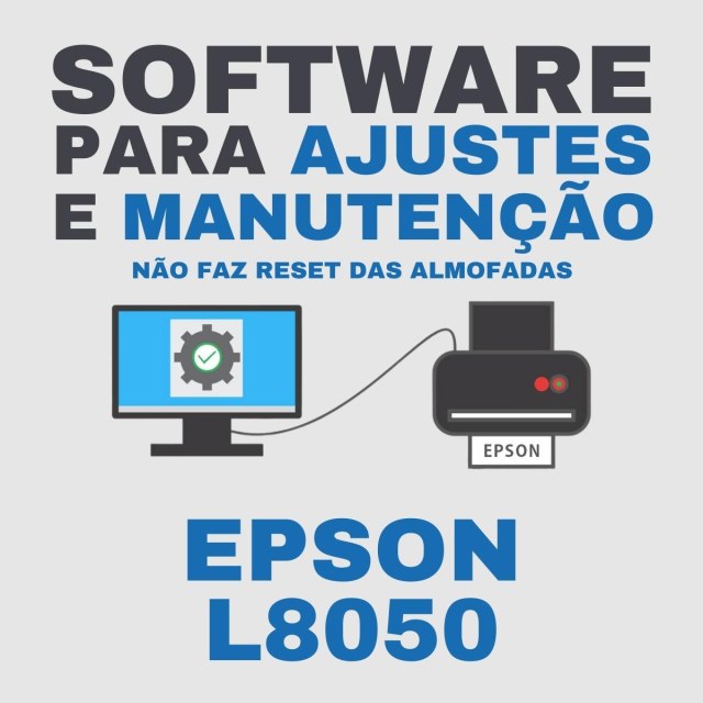 Epson L8050 | Software para Ajustes e Manutenção (Não faz Reset da Caixa de Manutenção)