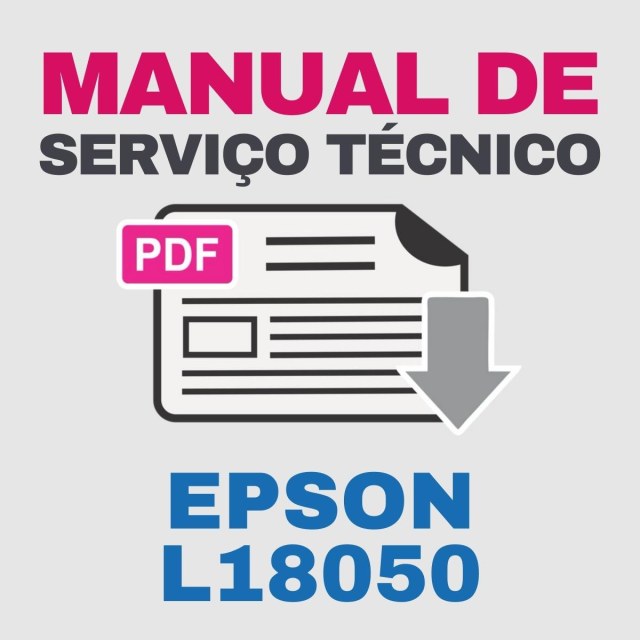 Epson L18050 | Manual de Serviço Técnico