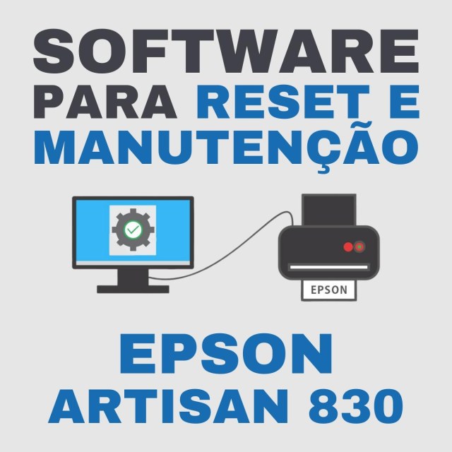 Epson Artisan 830 | Software para Ajustes e Reset das Almofadas