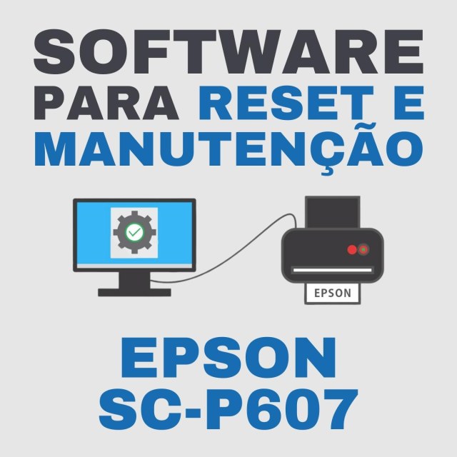 Epson SC-P607 | Software para Ajustes e Reset das Almofadas