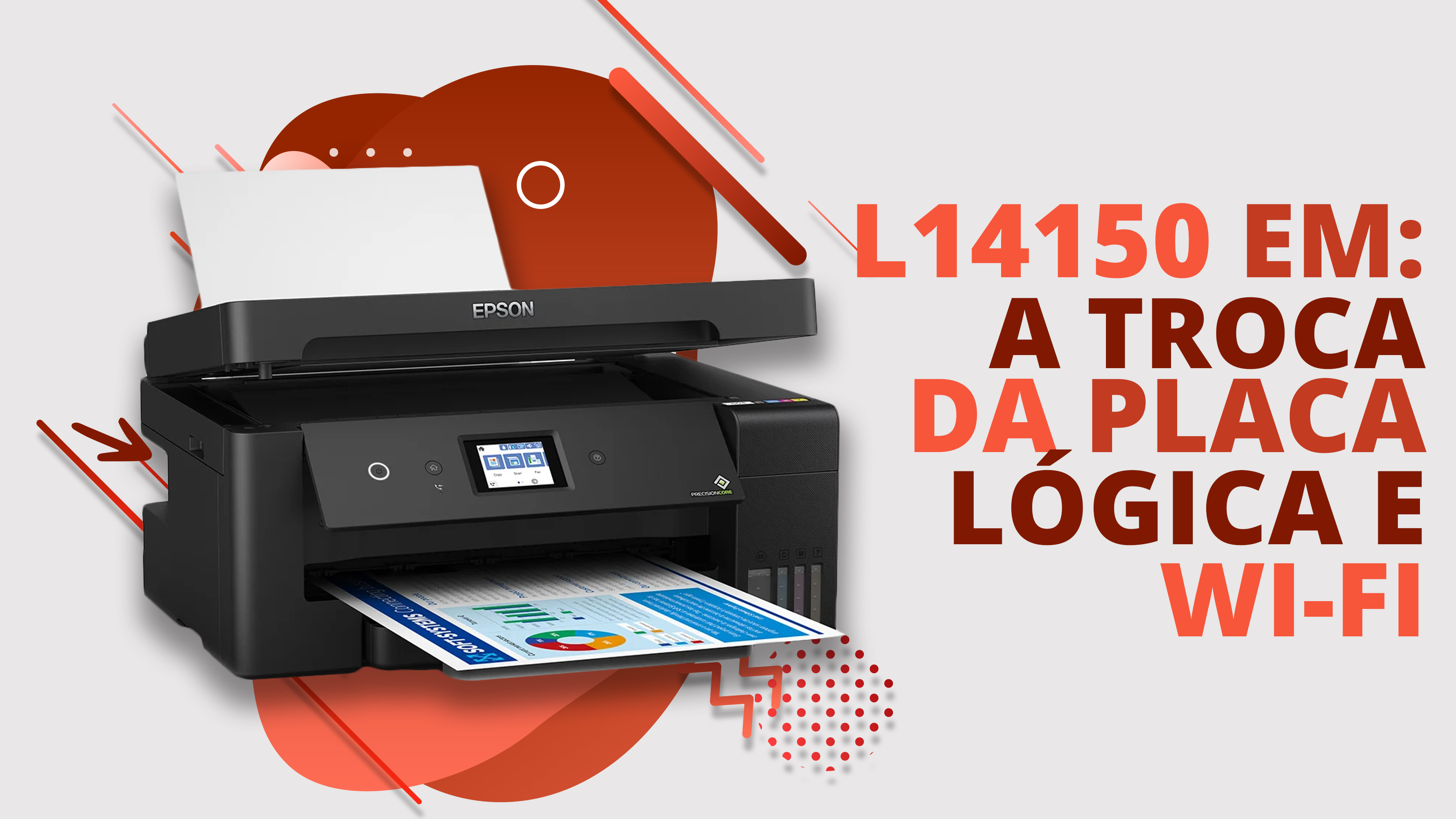 Tutorial - Troca da Placa Lógica e Placa do Wi-Fi Epson L14150