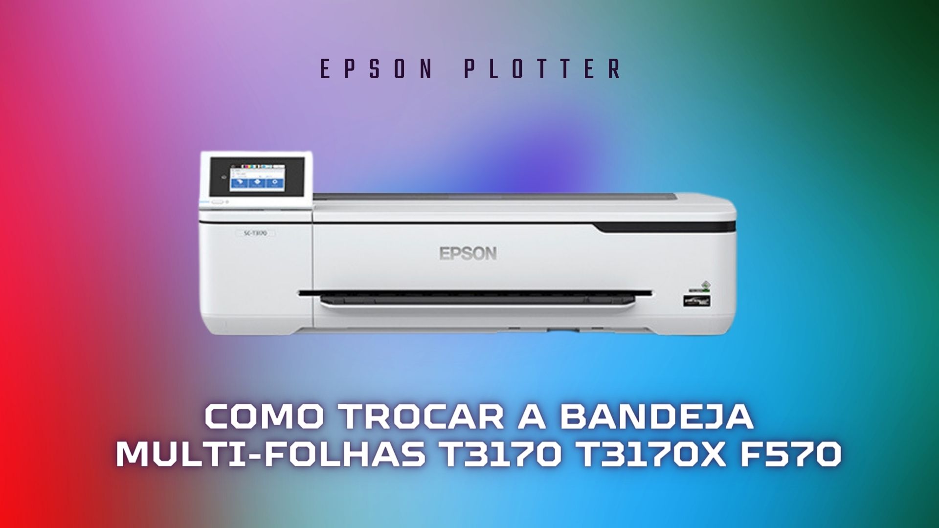 Como Fazer a Troca da Bandeja Multi-Folhas da Epson T3170 T3170X e F570