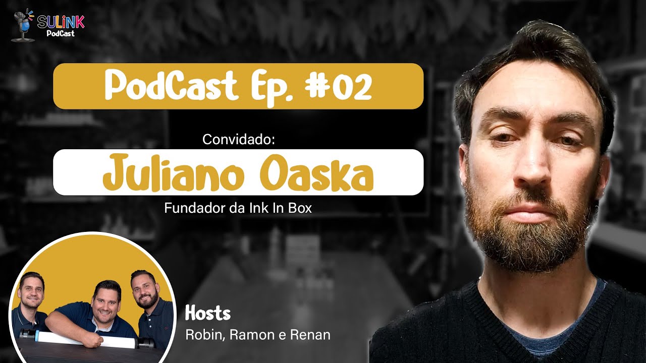 PodCast Sulink #02 | Vamos bater um papo com o Juliano Oaska (Ink In Box)